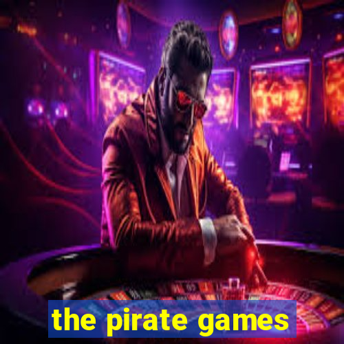 the pirate games